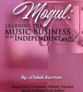 mogul learning the music business as an independent artist book